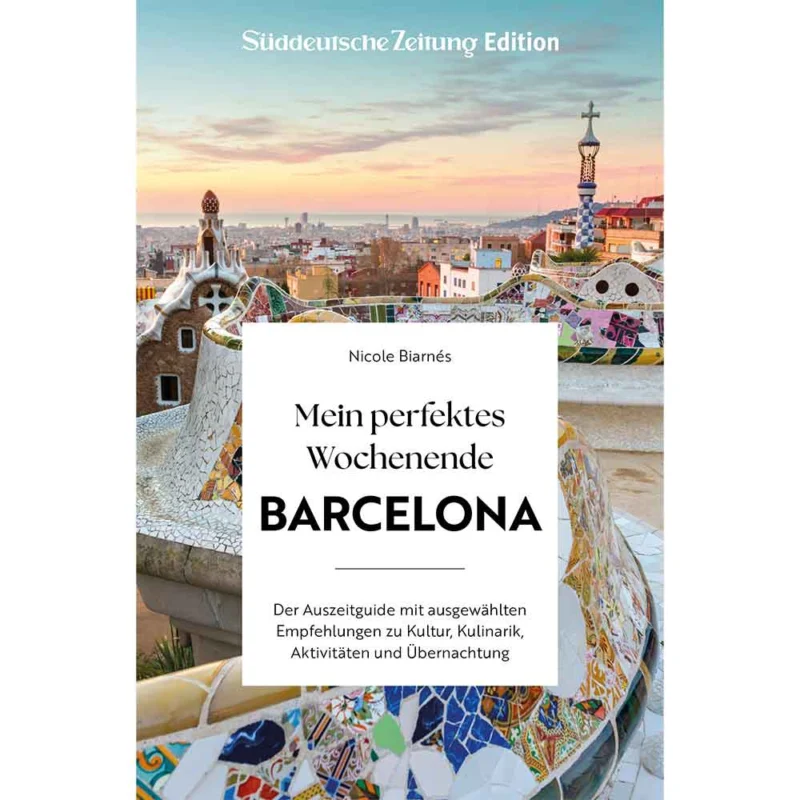 Das Buchcover mit dem Titel Mein perfektes Wochenende Barcelona von Nicole Biarnés zeigt eine Ansicht des Park Güell in Barcelona mit bunten Kacheln und einem Stadtbild im Hintergrund.